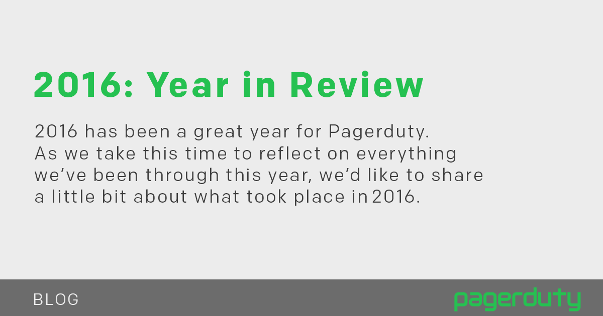 2016: Year-In-Review | PagerDuty